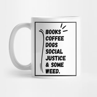 Books and Coffee and Dogs and Social Justice Mug